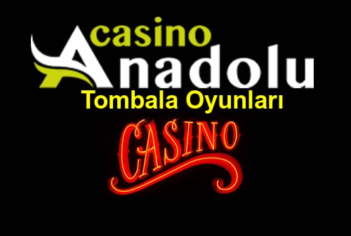 anadolu casino tombala oyunları